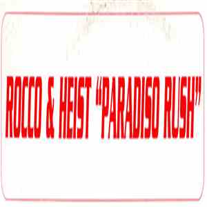 Rocco & Heist - Paradiso Rush download flac mp3