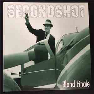 Secondshot - Bland Finale download flac mp3