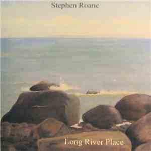 Stephen Roane - Long River Place download flac mp3