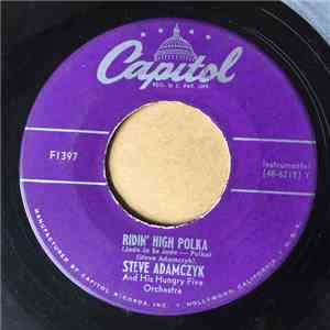 Steve Adamczyk And His Hungry Five Orchestra - Ridin' High Polka / Strolling In The Forest--Polka download flac mp3