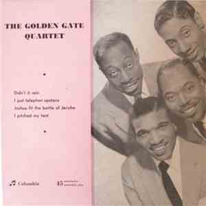 The Golden Gate Quartet - Didn't It Rain / I Just Telephon Upstairs / Joshua Fit The Battle Of Jericho / I Pitched My Tent download flac mp3