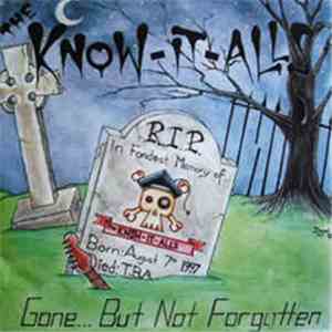 The Know-It-Alls - Gone But Not Forgotten - The Complete Discography 1997 - 2001 download flac mp3