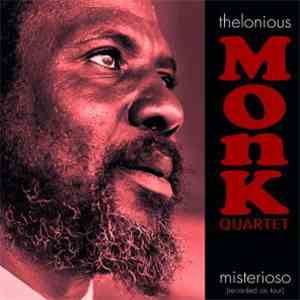 Thelonious Monk Quartet - Misterioso (Recorded On Tour) download flac mp3