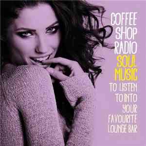 Various - Coffee Shop Radio: Soul Music download flac mp3