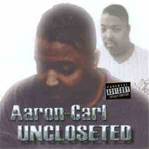 Aaron-Carl - Uncloseted download flac mp3