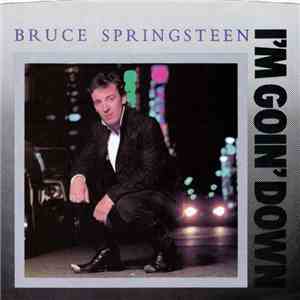 Bruce Springsteen - I'm Goin' Down download flac mp3