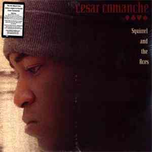 Cesar Comanche - Squirrel And The Aces download flac mp3