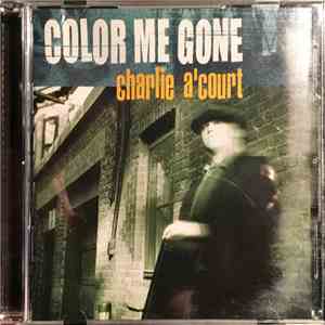 Charlie A'Court - Color Me Gone download flac mp3
