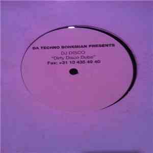 Da Techno Bohemian Presents DJ Disco - Dirty Disco Dubs download flac mp3