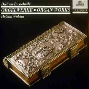 Dietrich Buxtehude, Helmut Walcha - Orgelwerke - Organ Works download flac mp3