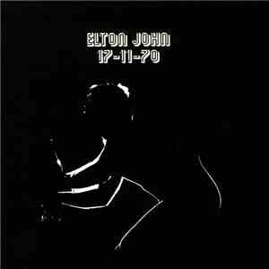 Elton John - 17-11-70 download flac mp3