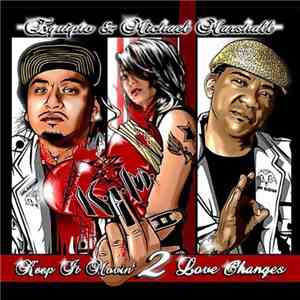 Equipto & Michael Marshall - K.I.M. II: Keep It Movin' 2 Love Changes download flac mp3