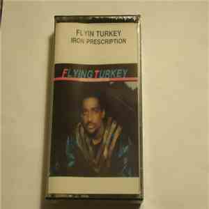 Flying Turkey - Iron Prescription download flac mp3