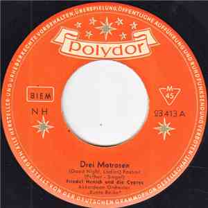 Friedel Hensch Und Die Cyprys - Drei Matrosen / Kannst Du Pfeifen, Johanna...? download flac mp3