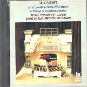 Guy Bovet - À L'Orgue de Cinéma (Wurlitzer) Du Collège de Claparède à Genève download flac mp3