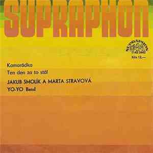 Jakub Smolík A Marta Stravová / Yo-Yo Band - Kamarádka / Ten Den Za To Stál download flac mp3