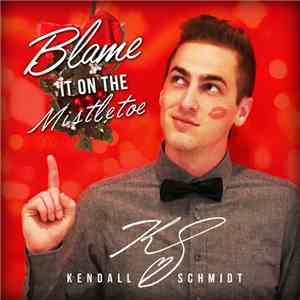 Kendall Schmidt - Blame It On The Mistletoe [Hi-Res] download flac mp3
