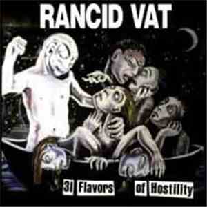 Rancid Vat - 31 Flavors Of Hostility download flac mp3