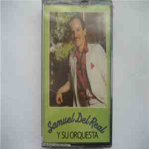 Samuel Del Real Y Su Orquesta - Samuel Del Real Y Su Orquesta download flac mp3