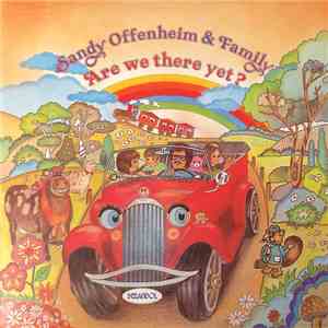 Sandy Offenheim And Family - Are We There Yet? download flac mp3