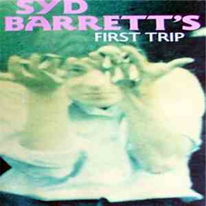 Syd Barrett - Syd Barrett's First Trip download flac mp3