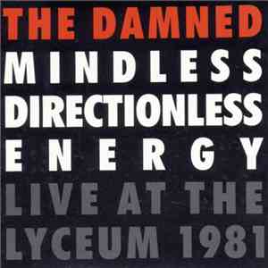 The Damned - Mindless, Directionless Energy - Live At The Lyceum 1981  download flac mp3
