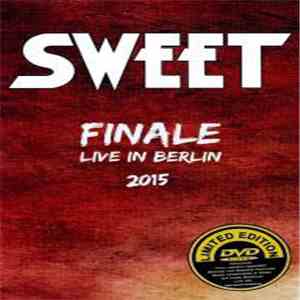 The Sweet - Finale Live in Berlin 2015 download flac mp3