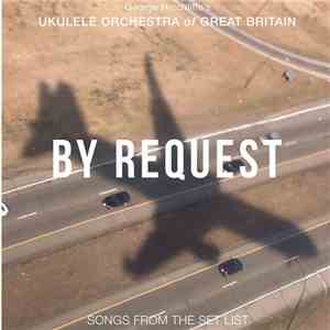 The Ukulele Orchestra Of Great Britain - By Request: Songs from the Set List download flac mp3