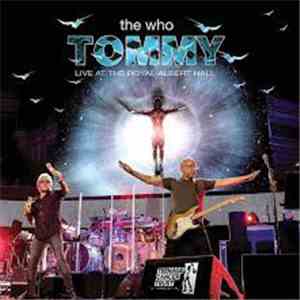 The Who - Tommy - Live At The Royal Albert Hall download flac mp3