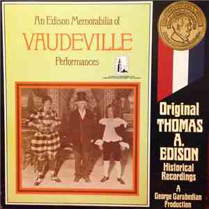 Thomas Alva Edison - An Edison Memorabilia Of Vaudeville Performances download flac mp3