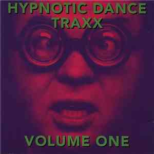 Various - Hypnotic Dance Traxx (Volume One) download flac mp3