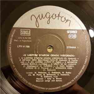 Various - U Lijepom Starom Gradu Višegradu (Pjesme I Kola Iz Bosne = Bosnian Songs And Dances) download flac mp3