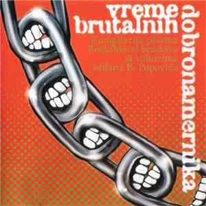 Various - Vreme Brutalnih Dobronamernika download flac mp3