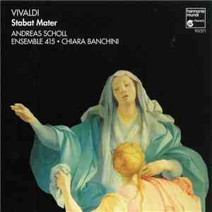 Vivaldi - Andreas Scholl, Ensemble 415 • Chiara Banchini - Stabat Mater download flac mp3