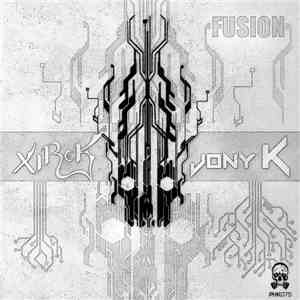 Xirek & Jony K - Fusion download flac mp3