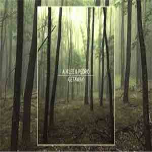 A. Klee & Pedro SDS - Getaway download flac mp3