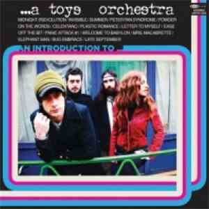 ...A Toys Orchestra - An Introduction To... download flac mp3