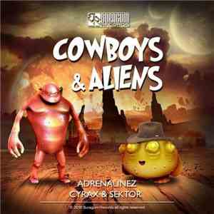 Adrenalinez, Cyrax & Sektor - Cowboys & Aliens download flac mp3