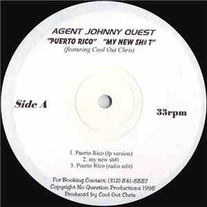 Agent Johnny Quest Featuring Cool Out Chris - Puerto Rico / My New Sh#t flac mp3 download