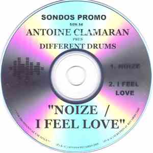 Antoine Clamaran Pres Different Drums - Noise / I Feel Love flac mp3 download