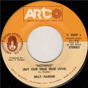 Billy Parker  - Nothing (But Our True True Love) / Now She's Just Mine download flac mp3