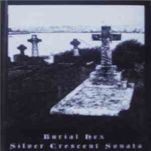 Burial Hex - Silver Crescent Sonata download flac mp3