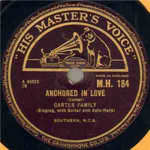 Carter Family - Anchored In Love / I Have No One To Love Me (But The Sailor On The Deep Blue Sea) download flac mp3