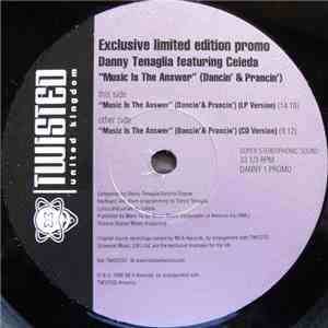 Danny Tenaglia Featuring Celeda - Music Is The Answer (Dancin' And Prancin') download flac mp3