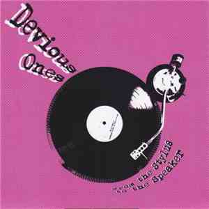 Devious Ones - From The Stylus To The Speaker download flac mp3