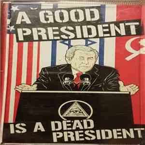 Gerbang Singa, Positive Mind  - A Good President Is A Dead President download flac mp3