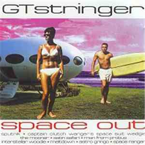 GT Stringer - Space Out download flac mp3