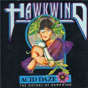 Hawkwind - Acid Daze (The History Of Hawkwind) download flac mp3