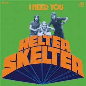 Helter Skelter  - I Need You download flac mp3