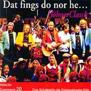 Höhner Mit Dem Orchester Junge Sinfonie Köln - Dat Fings Do Nor He ... En Kölle Am Rhing download flac mp3
